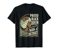 Proud Black Queen with A Doctorate Design T-Shirt