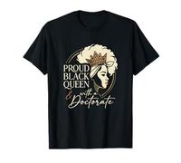 Proud Black Queen with A Doctorate Design T-Shirt