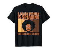 Proud Black Woman Speaking Listen Learn History Afro Pride T-Shirt