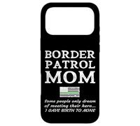 Proud Border Patrol Mom Mother Son Daughter Mum Mama Momma Case for iPhone 17 Pro Max