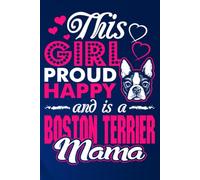 Proud Boston Mama Life: A Journal for the Girl Who’s All About That Terrier Love