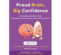 Proud Brain, Big Confidence - Self-Esteem Activities for Kids Ages 3-5: 30 Playful Activities to Build Confidence, Celebrate Strengths, and Help Little Ones Feel Proud (ADHD & All Learners)