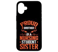 Proud Brother Nursing Student Sister Case for iPhone 16 Plus