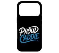 Proud Caddie Golf Assistant Tournament Match Game - Case for iPhone 17 Pro