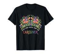 Proud Caregiver Floral Bouquet Caring Beautiful Strong Kind T-Shirt