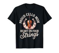 Proud Cello Mom Heart On Four Strings T-Shirt