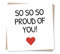Proud Congratulations Card - So So So Proud Of You - Love Heart Design - Celebration Card For A Proud Friend, Colleague Or Loved One