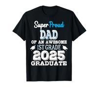 Proud DAD Of A 1st Grade Graduate 2025 Elementary Graduation T-Shirt