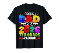 Proud Dad of A 2026 7th Grade Graduate Graduation Class 2026 T-Shirt