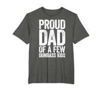 Proud Dad Of A Few Dumbass Kids Shirt Men Funny Fathers Day T-Shirt