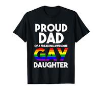 Proud Dad Of A Gay Daughter Lesbian Dad LGBTQ Free Dad Hugs T-Shirt