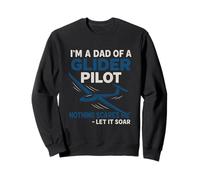Proud Dad Of A Glider Pilot Flight Gliding Soaring Aircraft Sweatshirt