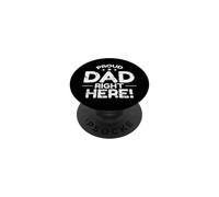 Proud Dad Right Here PopSockets Adhesive PopGrip