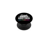 Proud Dance Brother Music Lover PopSockets Adhesive PopGrip