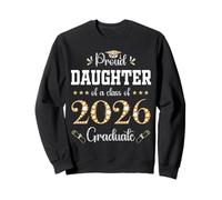 Proud Daughter Of A Class Of 2026 Graduate Graduation Sweatshirt