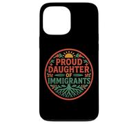 Proud Daughter Of Immigrants Roots Culture Pride No Migra Case for iPhone 13 Pro Max