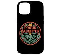 Proud Daughter Of Immigrants Roots Culture Pride No Migra Case for iPhone 15