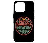 Proud Daughter Of Immigrants Roots Culture Pride No Migra Case for iPhone 16 Pro