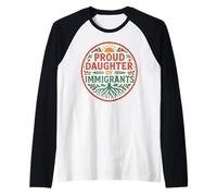 Proud Daughter Of Immigrants Roots Culture Pride No Migra Raglan Baseball Tee