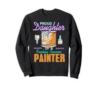 Proud Daughter of Talented Painter Humor Line Sweatshirt