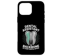 Proud Dental Assistant The Backbone Of Every Dental Office Case for iPhone 16 Pro Max
