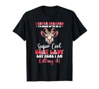Proud Dreamed I'd Grow Up To Be A Goat Cute Lady T-Shirt
