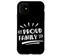 Proud Family Unity Shirt - Family Pride Matching Outfit Case for iPhone 11