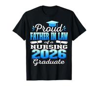 Proud Father in Law Class of 2026 Nursing Graduate Nurse T-Shirt