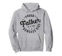 Proud Father Of A Few Dumb-ass Kids Funny Father's Day Pullover Hoodie