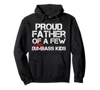 Proud Father of a Few SmartAss Kids NOT Dumbass Kids Funny Pullover Hoodie