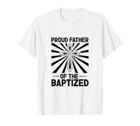 Proud Father of the Baptized T-Shirt