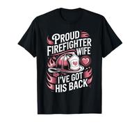 Proud Firefighter Wife I've Got His Back Firefighters T-Shirt