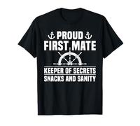 Proud First Mate Keeper of Secrets Snacks and Sanity T-Shirt