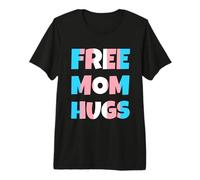 Proud Free Mom Hugs, Trans Pride Premium T-Shirt