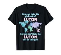 Proud Girl From Luton - Relocation From Luton T-Shirt