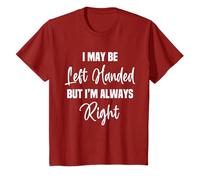 Proud Lefties I May Be Lefty But Always Right Left Hander T-Shirt