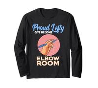 Proud Lefty Give Me Some Elbow Room Funny Left Hander Long Sleeve T-Shirt