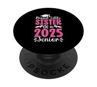 Proud Little Sister Of A 2025 Senior PopSockets Adhesive PopGrip
