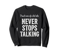 Proud Mama Chatty Child Parenting Humor Talkative Youth Sweatshirt