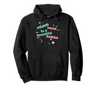 Proud Mama To A Beautiful Bubba - Happy, Fun Mum Design Pullover Hoodie