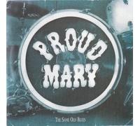 Proud Mary - The Same Old Blues