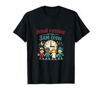 Proud Member of The 3AM Crew Nurse Night Shift T-Shirt