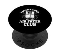 Proud Member of the Air Fryer Club PopSockets Adhesive PopGrip