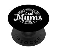 Proud Member of The Cool Mums Club Funny Mother PopSockets Swappable PopGrip