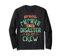 Proud Member of The Disaster Relief Crew Long Sleeve T-Shirt