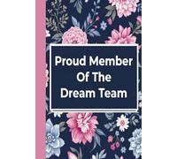 Proud Member Of The Dream Team: 6x9 Office Journal Retro Notebook - 120 Blank Lined Pages with Sarcastic Quotes Sayings | Funny Gag Gift for Coworkers, Boss, or Employees