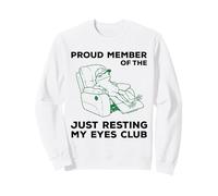 Proud Member of The Just Resting My Eyes Club Sweatshirt