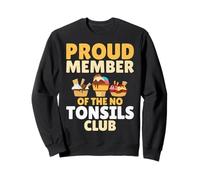 Proud Member of the No Tonsils Club - Tonsillectomy Recovery Sweatshirt