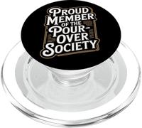 Proud Member of the Pour Over Society Home Coffee Brewing PopSockets PopGrip for MagSafe