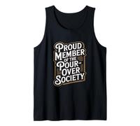 Proud Member of the Pour Over Society Home Coffee Brewing Tank Top